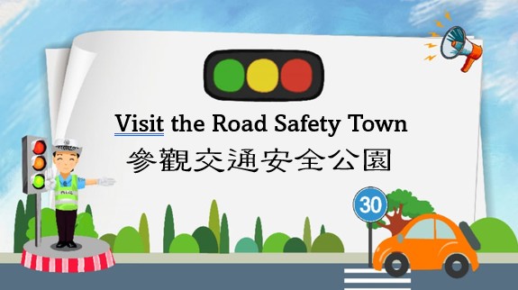 Visit the Road Safety Town